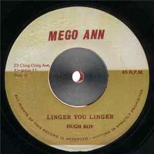 Hugh Roy - Linger You Linger Mp3