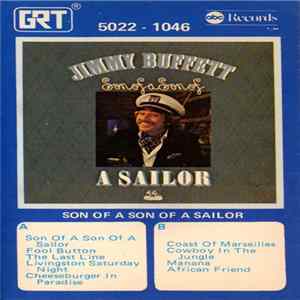 Jimmy Buffett - Son Of A Son Of A Sailor Mp3