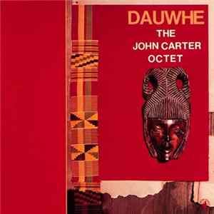 The John Carter Octet - Dauwhe Mp3