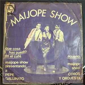 Maijope Show presentando a Pepe Gallinato - Que Cosa Has Puesto Al Cafe / Acuario Mp3