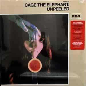 Cage The Elephant - Unpeeled Mp3