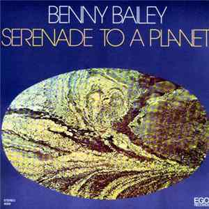 Benny Bailey - Serenade To A Planet Mp3