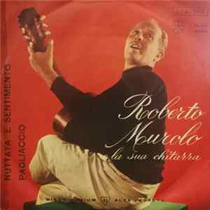 Roberto Murolo E La Sua Chitarra - Nuttata 'E Sentimento / Pagliaccio Mp3