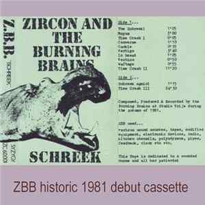 Zircon And The Burning Brains - Schreek Mp3