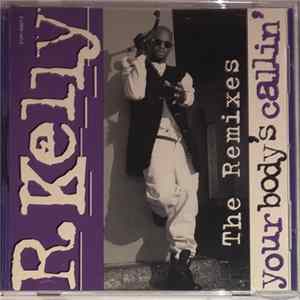 R. Kelly - Your Body's Callin' (The Remixes) Mp3