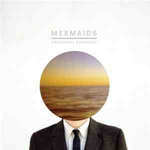 Mermaids - Handsome Stranger Mp3