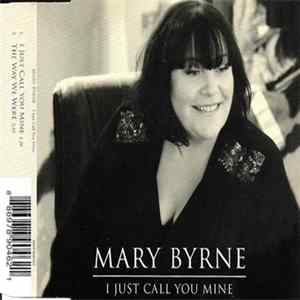 Mary Byrne - I Just Call You Mine Mp3
