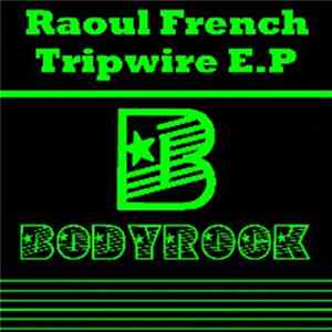 Raoul French - Tripwire E.P Mp3