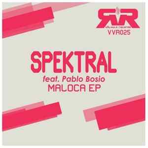 Spektral Feat. Pablo Bosio - Maloca EP Mp3