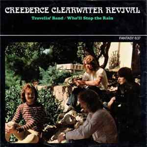 Creedence Clearwater Revival - Travelin' Band / Who'll Stop The Rain Mp3