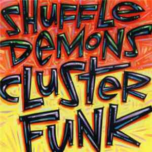 The Shuffle Demons - Clusterfunk Mp3