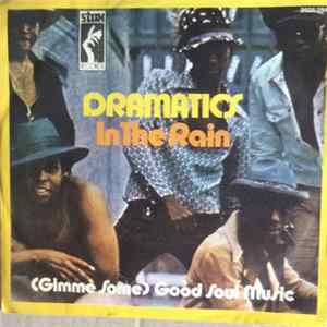 Dramatics - In The Rain / (Gimme Some) Good Soul Music Mp3