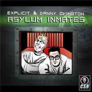 Explicit & Danny Ovington - Asylum Inmates Mp3