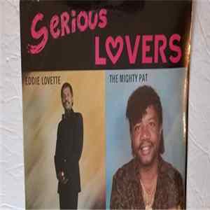Eddie Lovette / The Mighty Pat - Serious Lovers Mp3