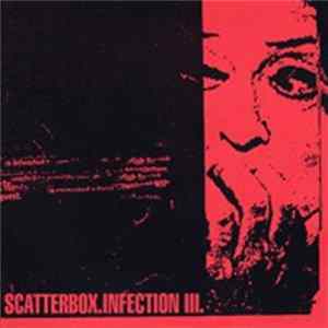 Scatterbox - Infection III Mp3