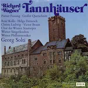Richard Wagner - Tannhäuser Pariser Fassung Grosser Querschnitt Mp3