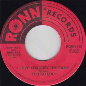 Ted Taylor - I Love You Just The Same Mp3