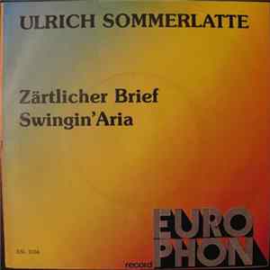 Ulrich Sommerlatte - Zärtlicher Brief / Swingin' Aria Mp3