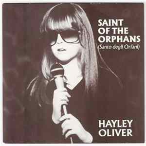 Hayley Oliver - Saint Of The Orphans (Santo Degli Orfani) Mp3