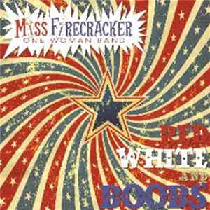 Miss Firecracker (One Woman Band) - Red, White And Boobs Mp3