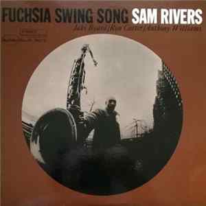 Sam Rivers - Fuchsia Swing Song Mp3