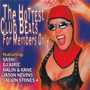 Various - The Hottest Club Beats For Members Only Mp3