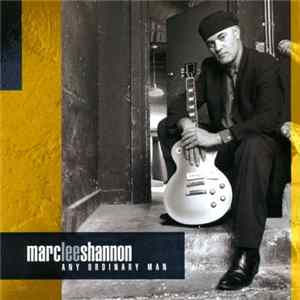 Marc Lee Shannon - Any Ordinary Man Mp3