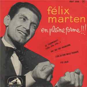 Félix Marten - En Pleine Forme !!! Mp3