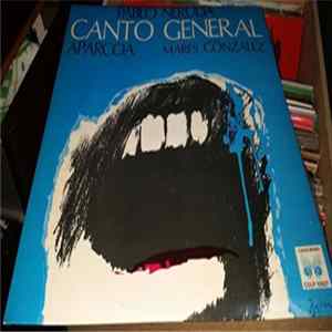 Pablo Neruda / Aparcoa / Mares Gonzalez - Canto General De Pablo Neruda Mp3