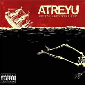Atreyu - Lead Sails Paper Anchor Mp3