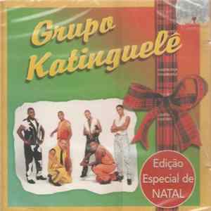 Grupo Katinguelê - Edição Especial De Natal Mp3