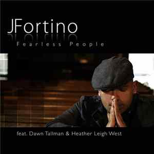JFortino Feat. Dawn Tallman & Heather Leigh West - Fearless People (Klubjumpers Mixes) Mp3