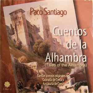 Paco Santiago - Cuentos De La Alhambra (Tales Of The Alhambra) Mp3