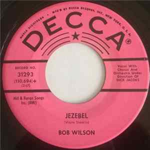 Bob Wilson - Jezebel / He Gives Mp3