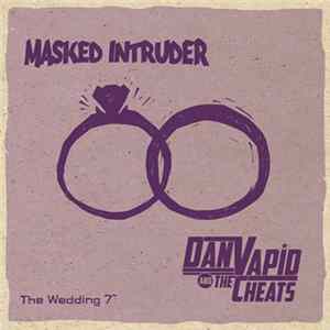 Masked Intruder, Dan Vapid and the Cheats - The Wedding 7" Mp3