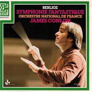 Berlioz, Orchestre National De France, James Conlon - Symphonie Fantastique Mp3