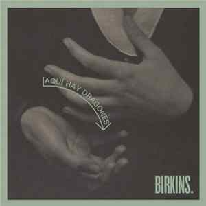 The Birkins - Aquí Hay Dragones Mp3