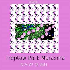 Treptow Park Marasma - A!A!A! Mp3