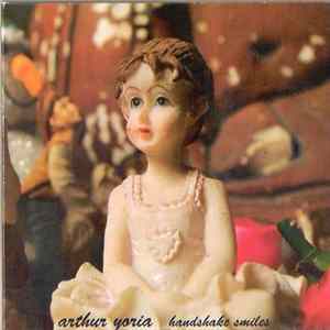Arthur Yoria - Handshake Smiles Mp3