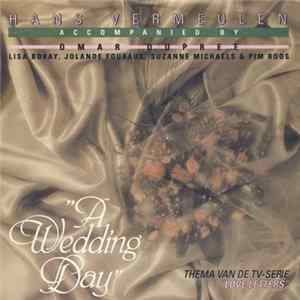 Hans Vermeulen Accompanied By Omar Dupree, Lisa Boray, Jolanda Fouraux, Suzanne Michaels & Pim Roos - A Wedding Day Mp3