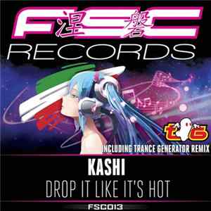 Kashi - Drop It Like It's Hot Mp3