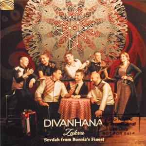 Divanhana - Zukva * Sevdah From Bosnia's Finest Mp3