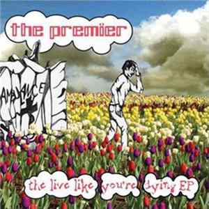 The Premier - The Live Like You're Dying EP Mp3
