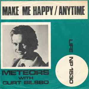 Meteors With Curt Bilsbo - Make Me Happy / Anytime Mp3