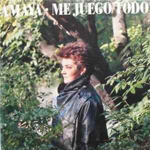 Amaya - Me Juego Todo Mp3