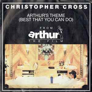 Christopher Cross - Arthur's Theme (Best That You Can Do) Mp3