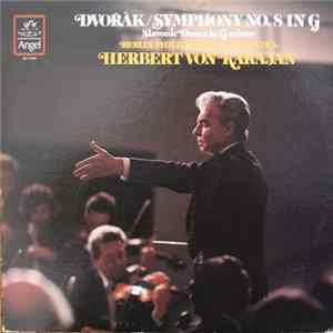 Dvořák, Berlin Philharmonic Orchestra, Herbert Von Karajan - Symphony No. 8 In G / Slavonic Dance In G Minor Mp3