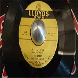 The Larks With Bobby Smith And Orch. - If It's A Crime/ Tippin' In Mp3