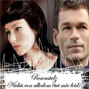 Rosenstolz - Nichts Von Alledem (Tut Mir Leid) Mp3