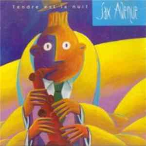 Sax Avenue - Tendre Est La Nuit Mp3